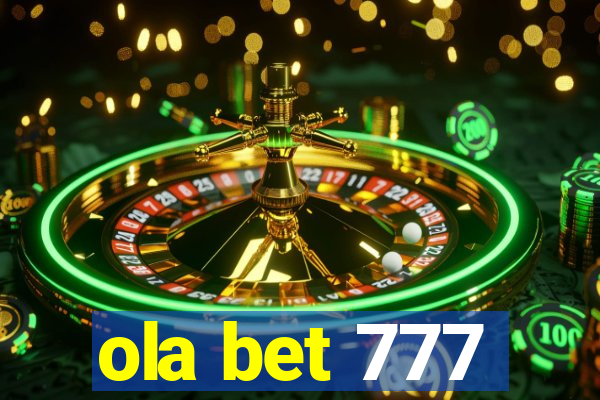 ola bet 777